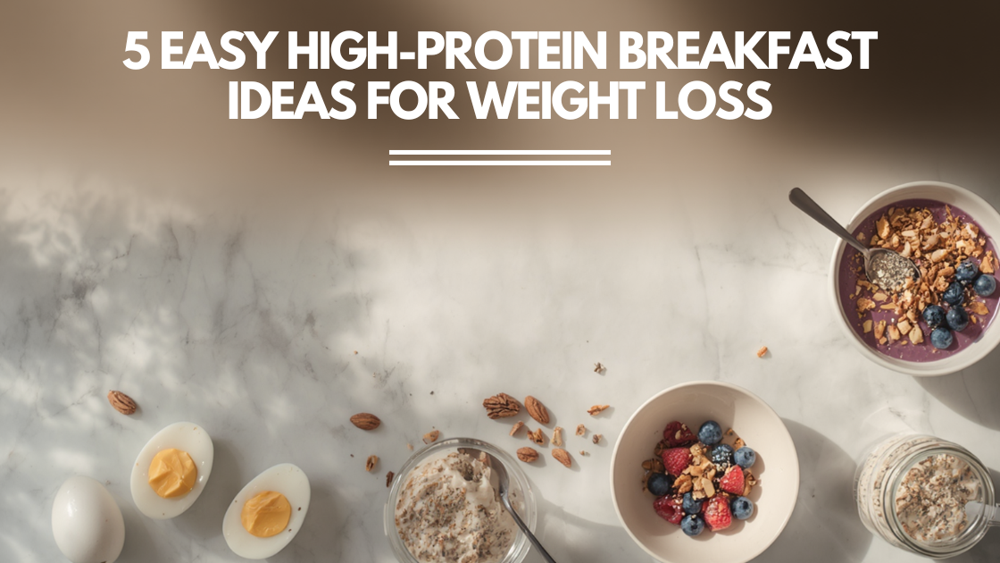 5 Easy High-Protein Breakfast Ideas